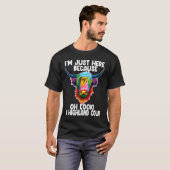 I'm just here because oh  a highland cow highland  T-Shirt (Vorne ganz)