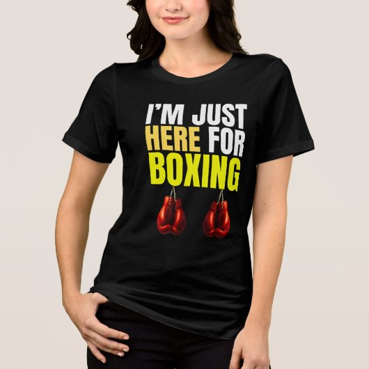 i'm just here for boxing Tri-Blend shirt (Vorderseite)