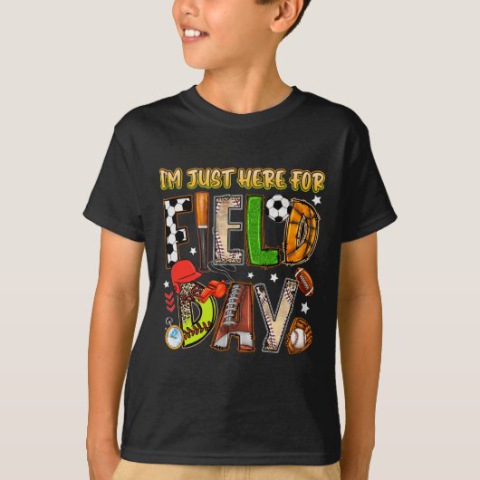 I'm Just Here For Field Day 2025 Soccer Baseball F T-Shirt (Vorderseite)