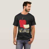 Im Just Here For The Apples T-Shirt (Vorne ganz)
