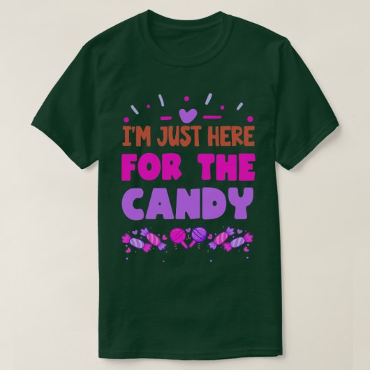 Im Just Here For The Candy Funny Candy Lover1 T-Shirt (Design vorne)