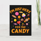 I'm Just Here For The Candy Funny Halloween Karte (Vorderseite)