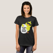 Im Just Here For The Chicks T-Shirt (Vorne ganz)