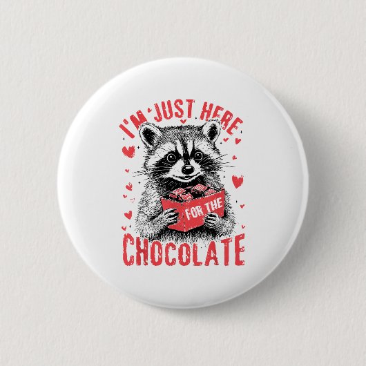 I'm Just Here For The Chocolate Funny Raccoon Vale Button (Vorderseite)