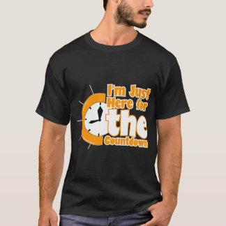 "I'm Just Here for the Countdown" New Year Tee