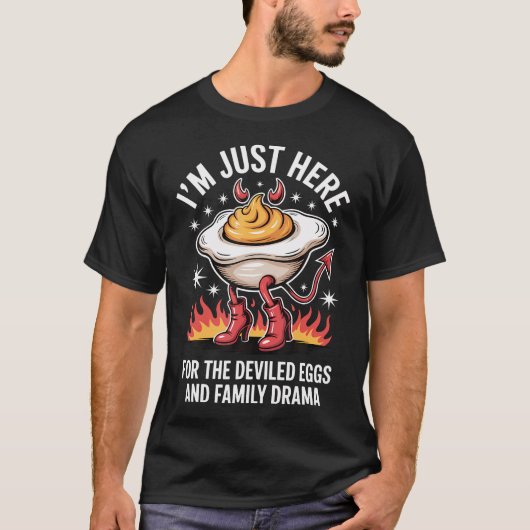 I'M Just Here For The Deviled Eggs And Family Dram T-Shirt (Vorderseite)