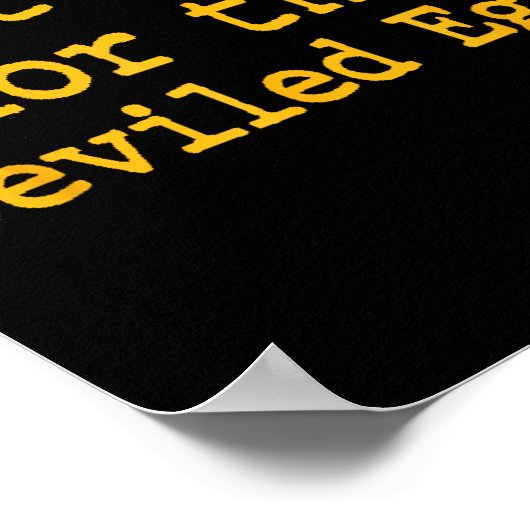 I'm Just Here For The Deviled Eggs Thanksgiving Fu Poster (Ecke)