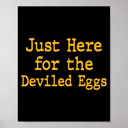 I'm Just Here For The Deviled Eggs Thanksgiving Fu Poster (Vorne)