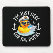 I'm Just Here For The Duck, Duck Cruise, Funny Vac Mousepad (Vorne)