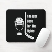 I'm Just Here For The Fights Funny Hockey (3)  Mousepad (Mit Mouse)