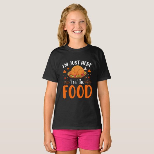 I'm Just Here for the Food Funny Thanksgiving T-Shirt (Vorne ganz)