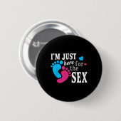 Im Just Here For The Funny Gender Reveal Party Button (Vorne & Hinten)