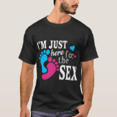 Im Just Here For The Funny Gender Reveal Party T-Shirt (Vorderseite)