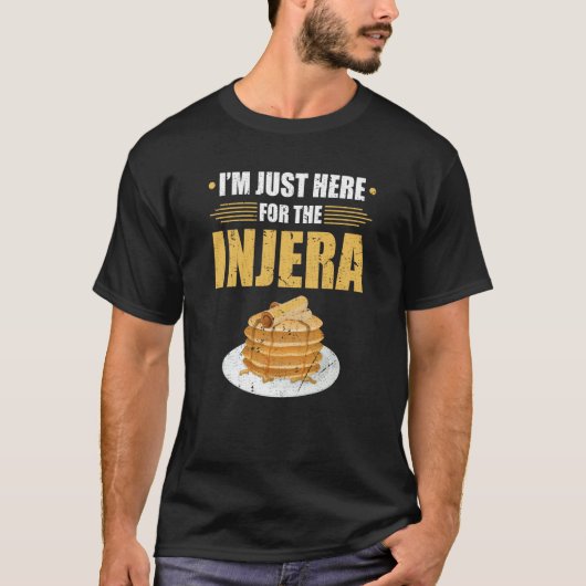 I'm Just Here For The Injera Ethiopian Food Flatbr T-Shirt (Vorderseite)