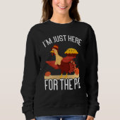 I'm Just Here For The Pie Thanks Giving  Thanksgiv Sweatshirt (Vorderseite)