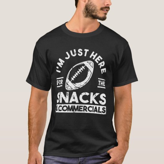 I'm Just Here For The Snacks And Commercials Sport T-Shirt (Vorderseite)