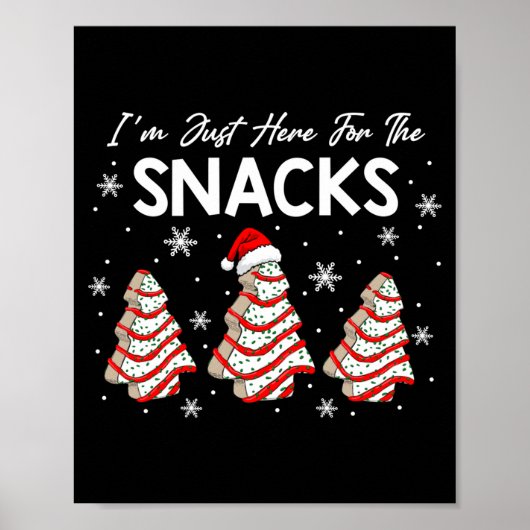 I'm Just Here For The Snacks Christmas Cakes Debbi Poster (Vorne)