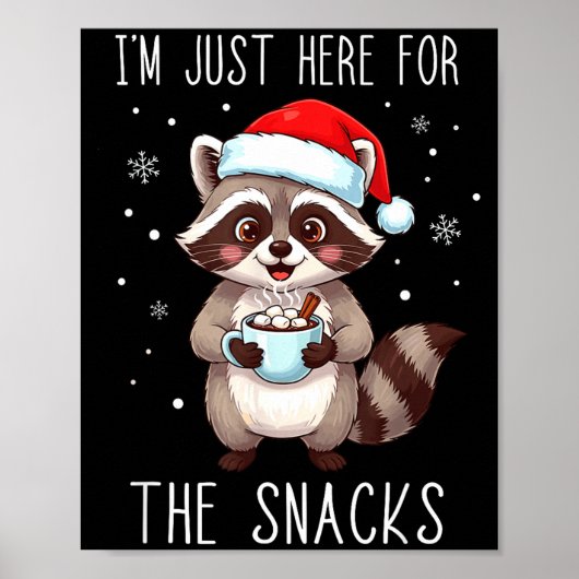 I'm Just Here For The Snacks Christmas Raccoon Poster (Vorne)