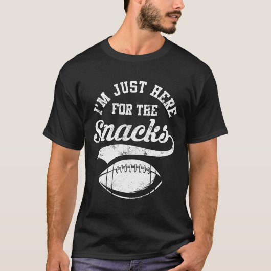 I'm Just Here For The Snacks Funny American Footba T-Shirt (Vorderseite)