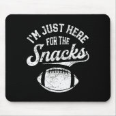 I'm Just Here For The Snacks Funny Fantasy Footbal Mousepad (Vorne)