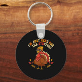 I'm Just Here For The Stuffing Thanksgiving Love Schlüsselanhänger (Vorderseite)