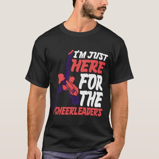 Im Just Here Forhe Cheerleaders retro T-Shirt (Vorderseite)