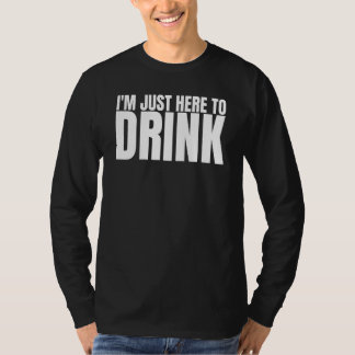 I'm Just Here To Drink Drinking Squad Bachelor Par T-Shirt
