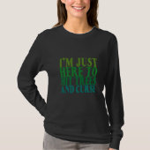 I'm Just Here To Hit Trees And Curse T-Shirt (Vorderseite)