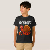 I'm Just Here To Stuff The Turkey Thanksgiving Fun T-Shirt (Vorne ganz)