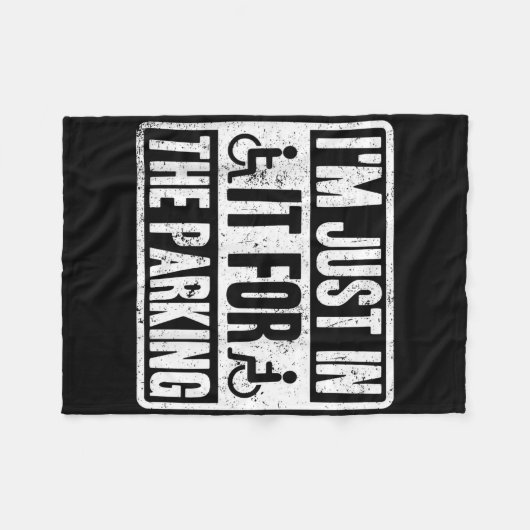 Im Just In It For The Parking Funny Wheelchair Dis Fleecedecke (Vorderseite (Horizontal))