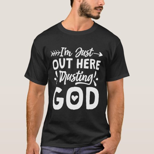 I'M Just Out Here Trusting God Religious & Christ T-Shirt (Vorderseite)
