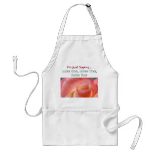 I'm just saying Love You Love You Love you aprons Schürze