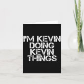 I'm Kevin Doing Kevin Things Shirt Funny Christmas Karte (Vorderseite)