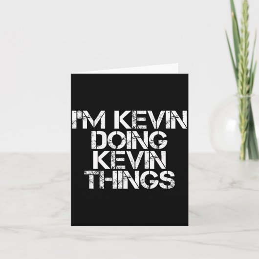 I'm Kevin Doing Kevin Things Shirt Funny Christmas Karte (Vorderseite)