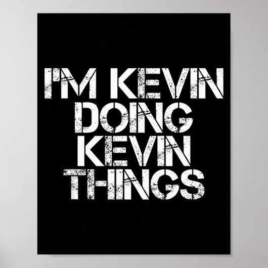 I'm Kevin Doing Kevin Things Shirt Funny Christmas Poster (Vorne)