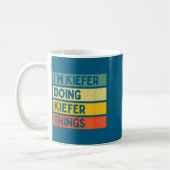 I'm Kiefer Doing Kiefer Things Funny D Quote Kaffeetasse (Links)