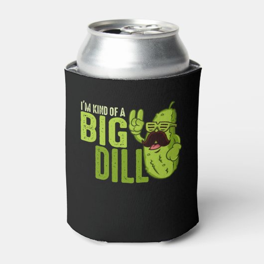 I'm Kind Of A Big Dill Funny Pickle Dosenkühler (Kanne Vorderseite)