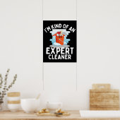 I'm Kind of An Expert Housekeeping Novelty Poster (Küche)