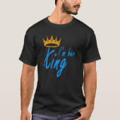 Im King T-Shirt (Vorderseite)