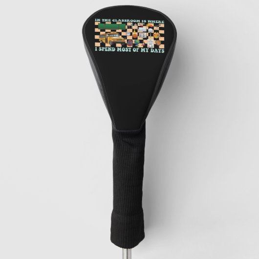 Im Klassenzimmer verbringe ich den Großteil meiner Golf Headcover (Vorderseite)