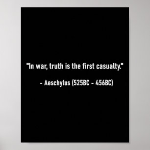 Im Krieg ist Wahrheit das erste Opfer - Aeschylus Poster