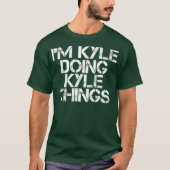 IM KYLE MACHT KYLE DINGE Funny Christmas Geschenk T-Shirt (Vorderseite)