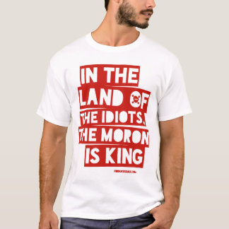 Im Land der Idioten T-Shirt