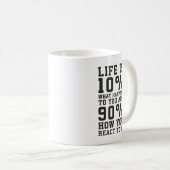 Im Leben geht es darum, was für dich geschieht und Kaffeetasse (VorderseiteRechts)