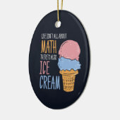 Im Leben geht es nicht nur um Mathe, sondern auch  Keramik Ornament (Links)