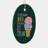 Im Leben geht es nicht nur um Mathe, sondern auch Keramik Ornament (Rechts)