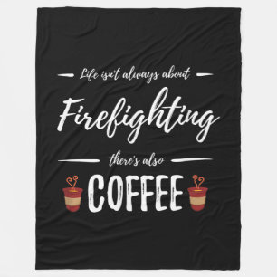 Im Leben geht es nicht um Feuerbekämpfung, es gibt Fleecedecke