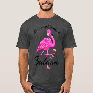 Im Leben geht es um Balance Niedlich Pink Flamingo T-Shirt