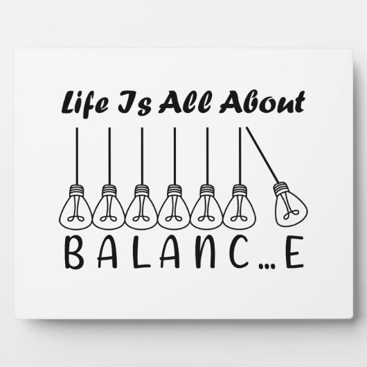 Im Leben geht es um die Balance motivierend Inspir Fotoplatte (Vorderseite)