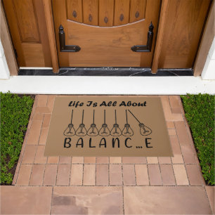 Im Leben geht es um die Balance motivierend Inspir Fußmatte